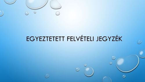 Egyeztetett felvételi jegyzék